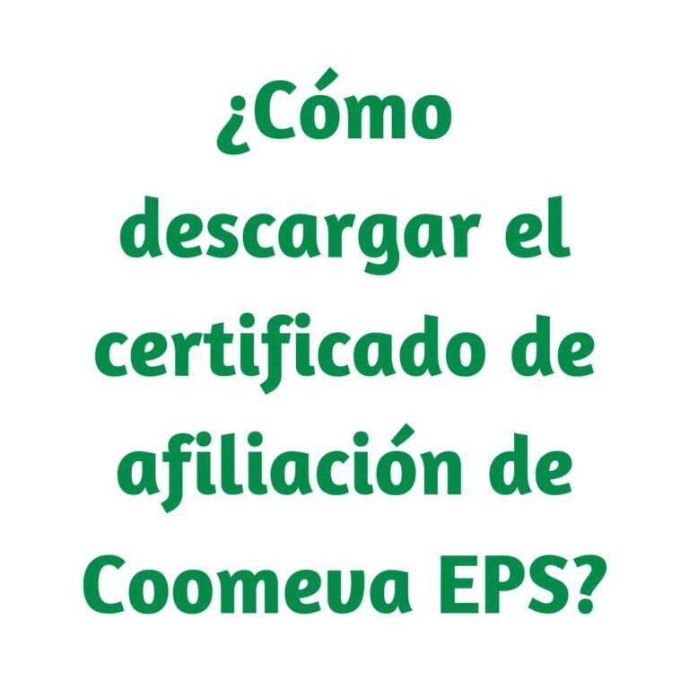 Cómo descargar el certificado de afiliación de Coomeva EPS