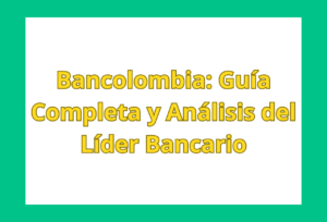 bancolombia-guia-completa-para-usuarios-hoy